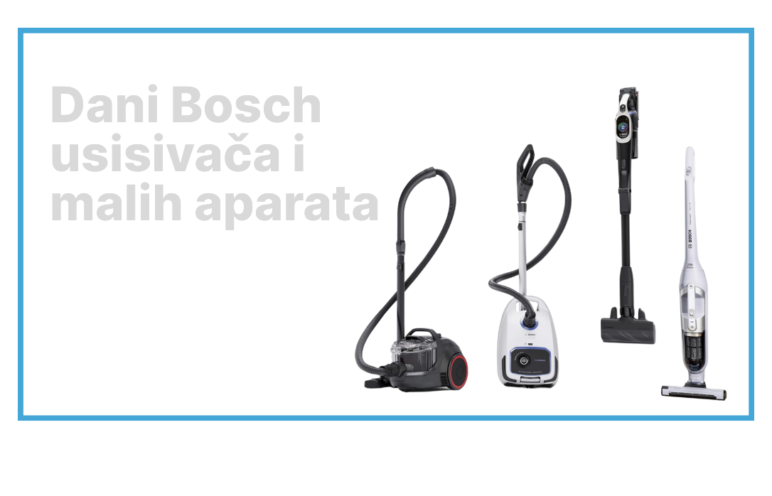 Dani bosch usisivača i malih kućnih aparata
