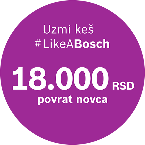 Bosch Uzmi Keš 18.000 rsd Povrat novca Cashback